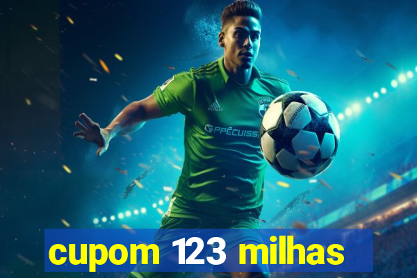 cupom 123 milhas